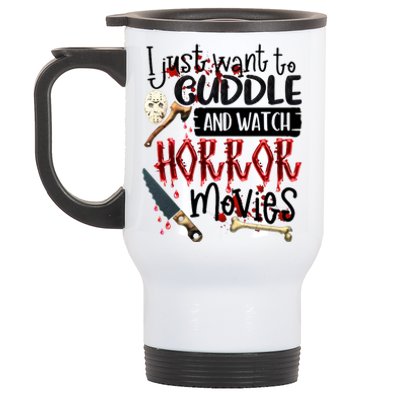 I Just Want To Cuddle And Watch Horror Movies Stainless Steel Travel Mug