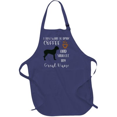 I Just Want To Drink Coffee Snuggle My Great Dane Gift Full-Length Apron With Pockets