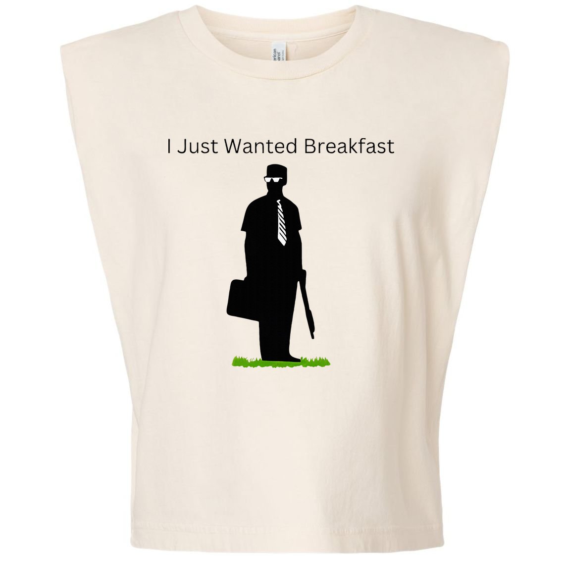 I Just Wanted Breakfast Garment-Dyed Women's Muscle Tee
