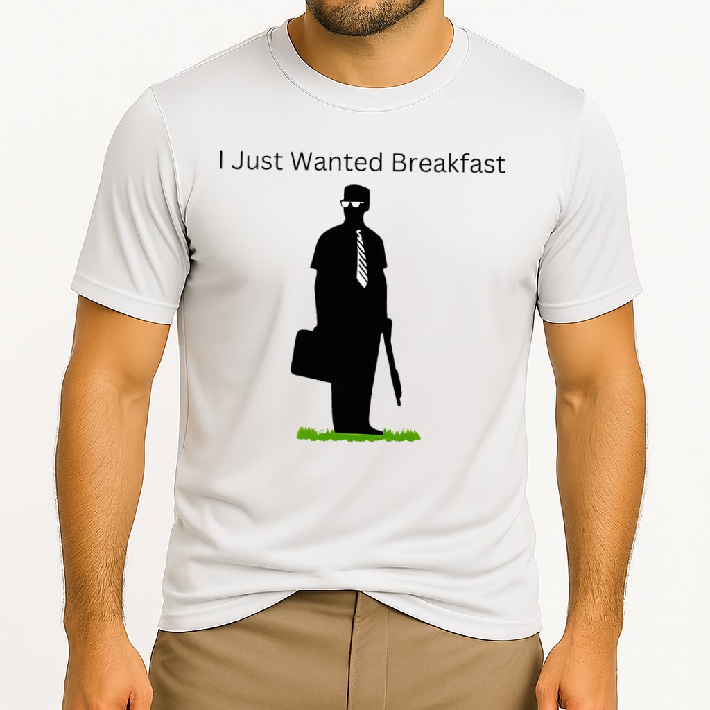 I Just Wanted Breakfast Performance Shirt