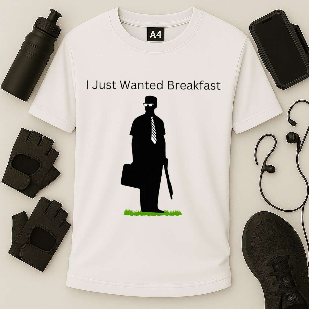 I Just Wanted Breakfast Performance Shirt