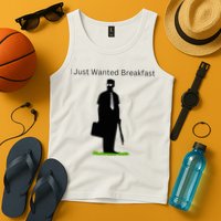 I Just Wanted Breakfast Tank Top
