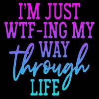 I'm Just Wtf Ing My Way Through Life Drawstring Bag