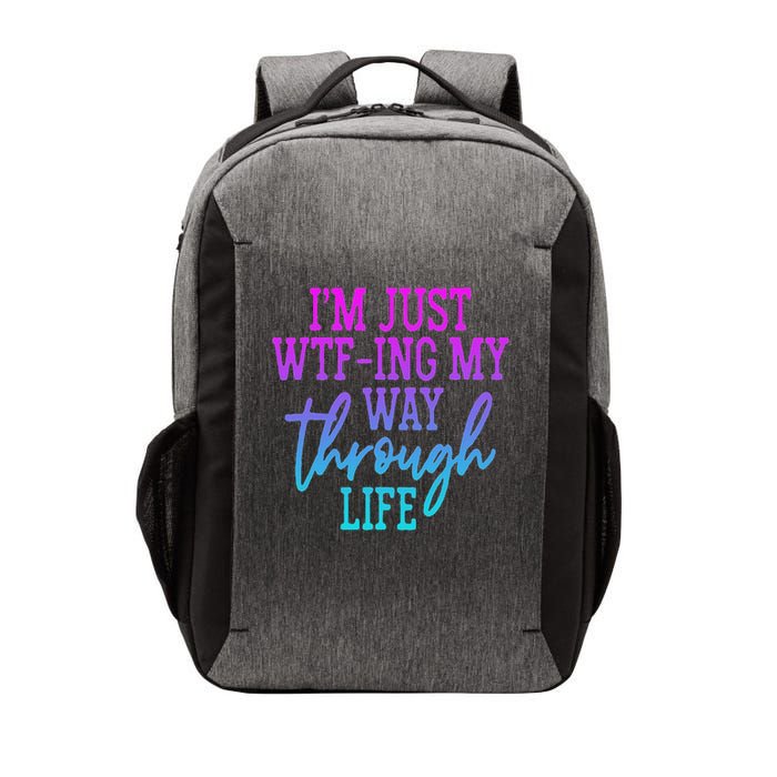 I'm Just Wtf Ing My Way Through Life Vector Backpack