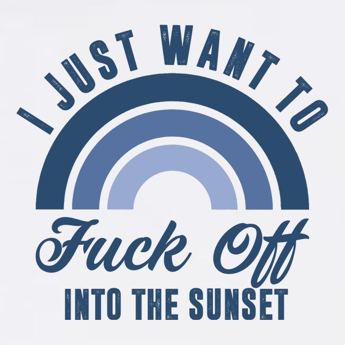 I Just Want To Fuck Off Into The Sunset Funny Button