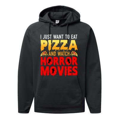 I Just Want To Eat Pizza And Watch Horror Movies Halloween Performance Fleece Hoodie