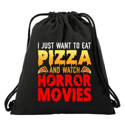 I Just Want To Eat Pizza And Watch Horror Movies Halloween Drawstring Bag