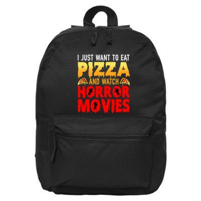 I Just Want To Eat Pizza And Watch Horror Movies Halloween 16 in Basic Backpack
