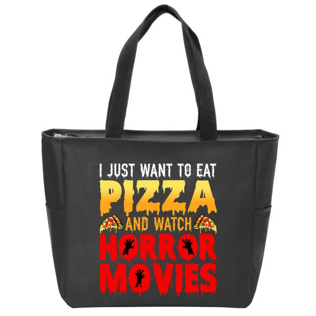I Just Want To Eat Pizza And Watch Horror Movies Halloween Zip Tote Bag