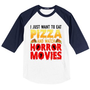 I Just Want To Eat Pizza And Watch Horror Movies Halloween Baseball Sleeve Shirt