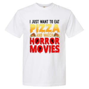 I Just Want To Eat Pizza And Watch Horror Movies Halloween Garment-Dyed Heavyweight T-Shirt