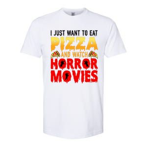 I Just Want To Eat Pizza And Watch Horror Movies Halloween Softstyle CVC T-Shirt