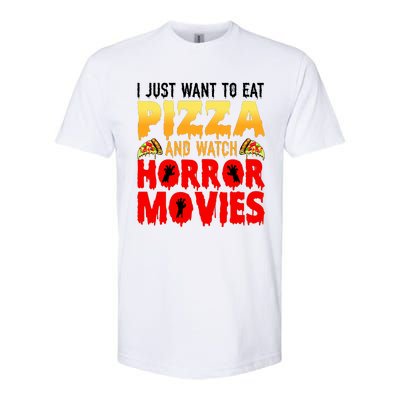 I Just Want To Eat Pizza And Watch Horror Movies Halloween Softstyle® CVC T-Shirt