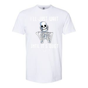 ILl Just Wait Until ItS Quiet Halloween Skeleton Teacher Cute Gift Softstyle CVC T-Shirt