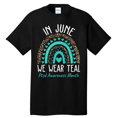 In June We Wear Teal PTSD Awareness Month Tall T-Shirt