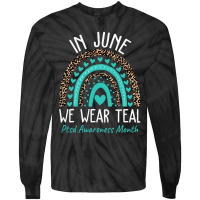 In June We Wear Teal PTSD Awareness Month Tie-Dye Long Sleeve Shirt