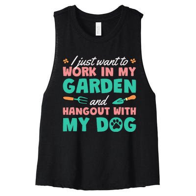 I Just Want To Work In My Garden And Hangout With My Dog Women's Racerback Cropped Tank