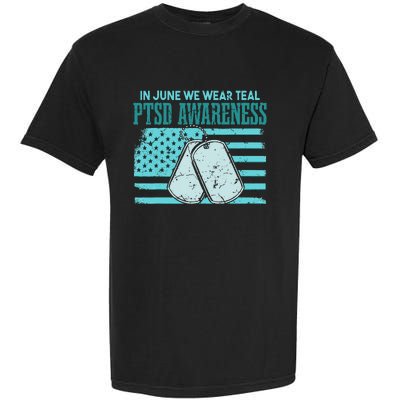 In June We Wear Teal PTSD Awareness Garment-Dyed Heavyweight T-Shirt