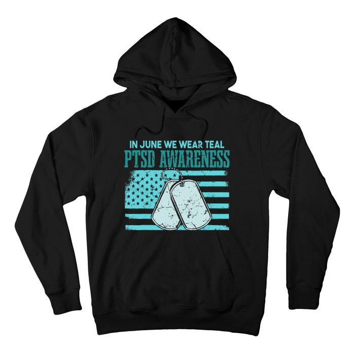 In June We Wear Teal PTSD Awareness Hoodie