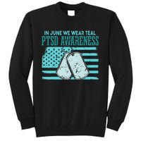 In June We Wear Teal PTSD Awareness Tall Sweatshirt