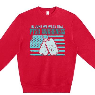 In June We Wear Teal PTSD Awareness Premium Crewneck Sweatshirt