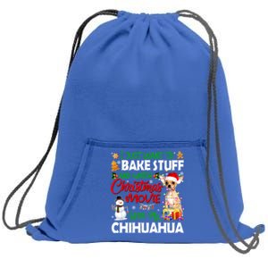 I Just Want To Bake Stuff And Christmas Movie With Chihuahua Great Gift Sweatshirt Cinch Pack Bag