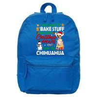 I Just Want To Bake Stuff And Christmas Movie With Chihuahua Great Gift 16 in Basic Backpack