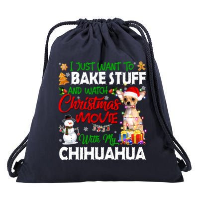 I Just Want To Bake Stuff And Christmas Movie With Chihuahua Great Gift Drawstring Bag