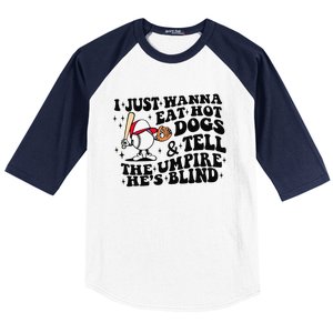 I Just Wanna Eat Hot Dogs & Tell The Umpire He's Blind Baseball Sleeve Shirt