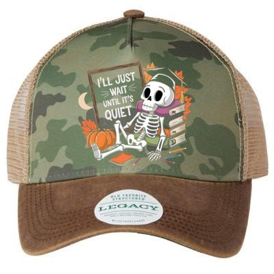 ILl Just Wait Until ItS Quiet Halloween Teacher Gift Legacy Tie Dye Trucker Hat