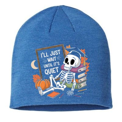 ILl Just Wait Until ItS Quiet Halloween Teacher Gift Sustainable Beanie