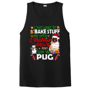 I Just Want To Bake Stuff And Watch Christmas Movie With Pug Gift PosiCharge Competitor Tank