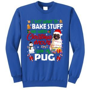 I Just Want To Bake Stuff And Watch Christmas Movie With Pug Gift Sweatshirt