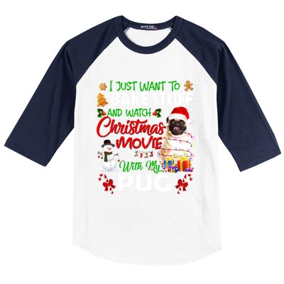 I Just Want To Bake Stuff And Watch Christmas Movie With Pug Gift Baseball Sleeve Shirt