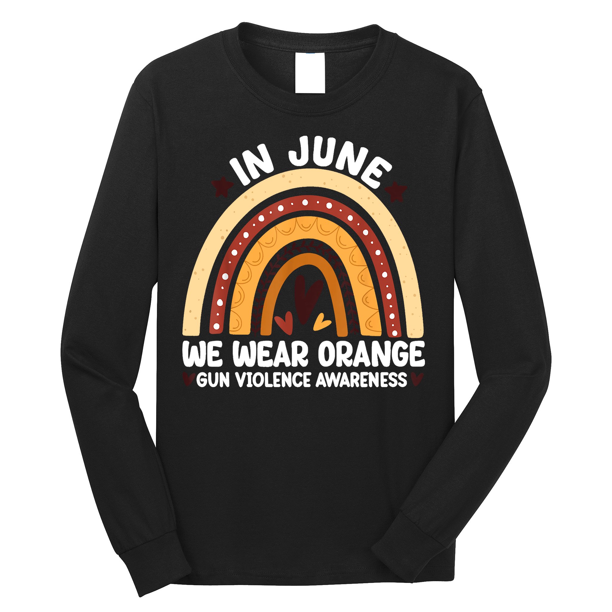 In June We Wear Orange End Gun Violence Awareness Long Sleeve Shirt