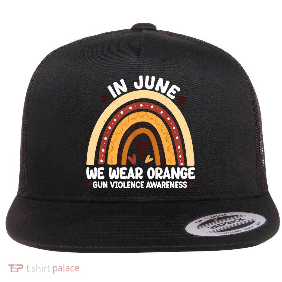 In June We Wear Orange End Gun Violence Awareness Flatbill Hat