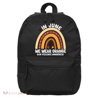 In June We Wear Orange End Gun Violence Awareness 16 in Basic Backpack