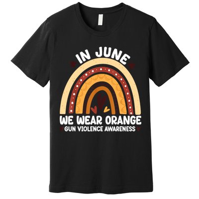 In June We Wear Orange End Gun Violence Awareness Premium T-Shirt