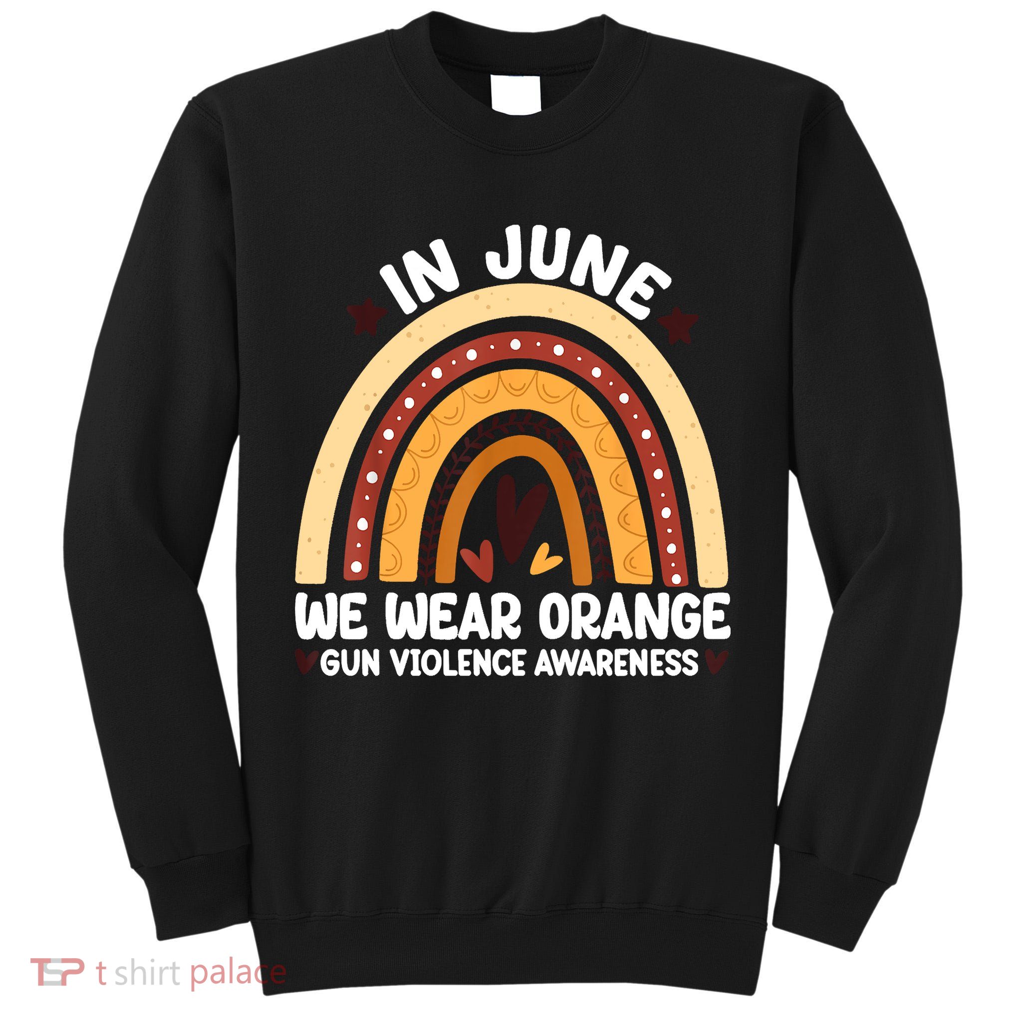 In June We Wear Orange End Gun Violence Awareness Tall Sweatshirt