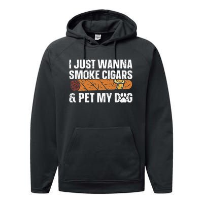 I Just Wanna Smoke Cigars And Pet My Dog Cigar Lounge Performance Fleece Hoodie