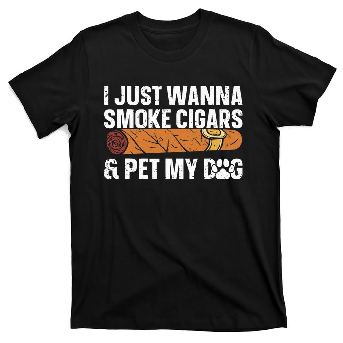 I Just Wanna Smoke Cigars And Pet My Dog Cigar Lounge T-Shirt