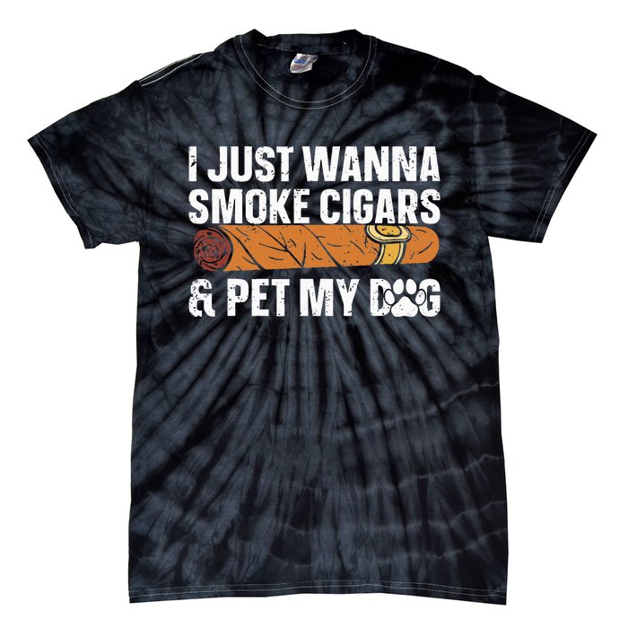 I Just Wanna Smoke Cigars And Pet My Dog Cigar Lounge Tie-Dye T-Shirt