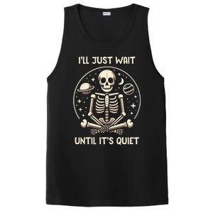 ILl Just Wait Until ItS Quiet Skeleton Halloween Vibes Gift PosiCharge Competitor Tank