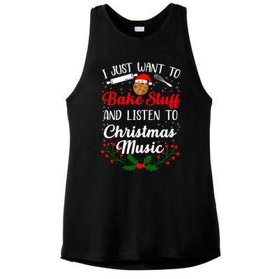 I Just Want To Bake Stuff And Listen To Christmas Music Love Gift Ladies PosiCharge Tri-Blend Wicking Tank