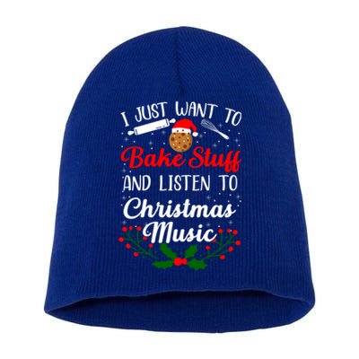 I Just Want To Bake Stuff And Listen To Christmas Music Love Gift Short Acrylic Beanie