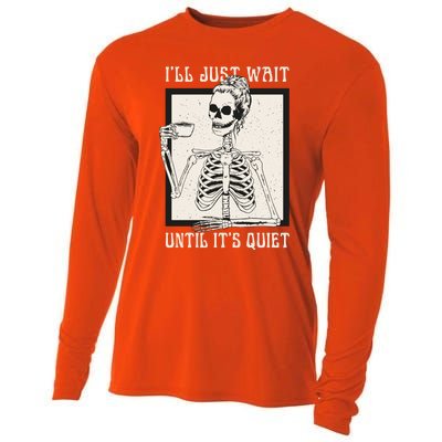 ILl Just Wait Until ItS Quiet Skeleton Teacher Halloween Cute Gift Cooling Performance Long Sleeve Crew