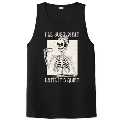 ILl Just Wait Until ItS Quiet Skeleton Teacher Halloween Cute Gift PosiCharge Competitor Tank