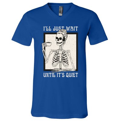 ILl Just Wait Until ItS Quiet Skeleton Teacher Halloween Cute Gift V-Neck T-Shirt