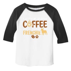 I Just Want To Coffee And Snuggle My Frenchie Dog Xmas Gift Toddler Fine Jersey T-Shirt