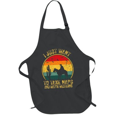 I Just Want To Take Naps And Watch Westerns Full-Length Apron With Pockets